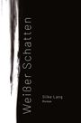 Silke Lang: Weisser Schatten, Buch