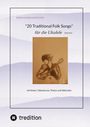 : 20 Traditional Folk Songs für die Ukulele (Sopran), Buch