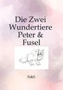 N&S: Die Zwei Wundertiere Peter & Fussel, Buch