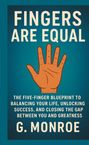 G. Monroe: Fingers are equal, Buch
