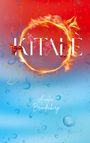 Amelia Brandenburg: Kitalè - Feuer oder Wasser, Buch
