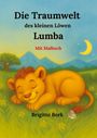 Brigitte Bork: Die Traumwelt des kleinen Löwen Lumba, Buch