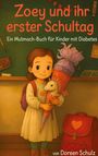 Doreen Schulz: Zoey und ihr erster Schultag, Buch