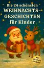 Luisa Victoria: Adventskalender-Buch: Die 24 schönsten Weihnachtsgeschichten für Kinder, Buch