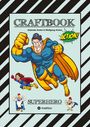 Gabriele André: Craftbook - Superhelden - Tolle Motive - Bastelanleitung Superheldenkostüm - Knifflige Rätsel - Lustige Aufgaben - Ideenfindung - Tiere, Buch