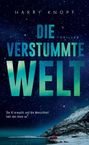 Harry Knopf: Die verstummte Welt, Buch