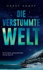 Harry Knopf: Die verstummte Welt, Buch