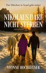 Yvonne Hochheuser: Nikolaus darf nicht sterben, Buch