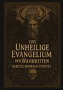 Darcell Rodrigo Fuentes: Das unheilige Evangelium der Wahrheiten, Buch
