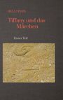 Hellstern Hofnarr des Lichts: Tiffany und das Märchen (Softcover), Buch