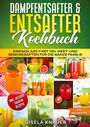 Gisela Knauer: Dampfentsafter & Entsafter Kochbuch, Buch