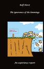 Rolf Horst: The ignorance of the lemmings - App lemmings, Cardriver lemmings, Dog owner lemmings, Waste lemmings, Landlord lemmings, Autism,, Buch
