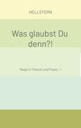 Hellstern Hofnarr des Lichts: Was glaubst Du denn?! (Softcover), Buch