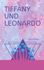 Hellstern Hofnarr des Lichts: Tiffany und Leonardo (Softcover), Buch