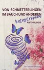 Text: "Von Schmetterlingen im Bauch und anderen Katastrophen Anthologie". Illustration mit Tornado, Schmetterlingen, Blumen.