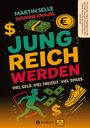 Martin Selle: Jung Reich Werden, Buch