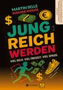 Martin Selle: Jung Reich Werden, Buch