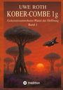 Uwe Roth: Kober-Combe 1g, Buch