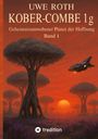 Uwe Roth: Kober-Combe 1g, Buch