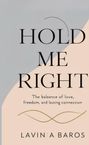 Lavinia Baros: Hold Me Right, Buch