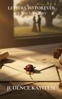Judence Kayitesi: Letters to Forever, Buch