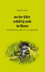 "Wiebke Mohr. Wo der Käfer schläfrig steht im Moose. Schmetterling, Käfer & Co aufgespießt." Schwarzer Käfer auf Moos.