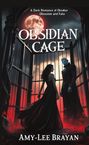 Amy-Lee Brayan: Obsidian Cage, Buch