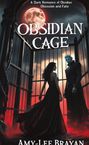 Amy-Lee Brayan: Obsidian Cage, Buch