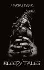 Maria M. Frank: Bloody Tales, Buch
