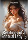 Emily White: Relations of a Sensual Lady. 5, Buch