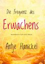 Antje Hanickel: Frequenz des Erwachens, Buch