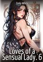 Emily White: Loves of a Sensual Lady. 6, Buch