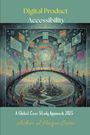 „Digital Product Accessibility“, „A Global Case Study Approach 2025“, „Azhar ul Haque Sario“. Eine futuristische Illustration.