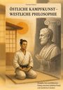 Thorsten Steiner: Östliche Kampfkunst - westliche Philosophie, Buch