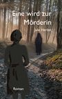 Jule Herbst: Eine wird zur Mörderin, Buch