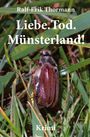 Ralf-Erik Thormann: Liebe. Tod. Münsterland!, Buch