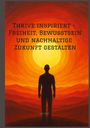 Dave Red: Thrive inspiriert - Freiheit, Bewusstsein und nachhaltige Zukunft gestalten, Buch