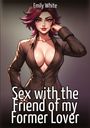 Emily White: Sex with the Friend of my Former Lover, Buch