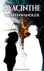 Tamara Tegethoff: Hyacinthe - Weltenwandler, Buch