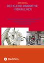Dirk Schul: Der kleine innovative Hydrauliker, Buch