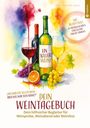 "Ein toller Wein!" "Mit Rezeptteil!" Illustration bunter Weingläser und Flaschen, Früchte und Trauben.