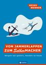 Heiko Wenner: Vom Jammerlappen zum Selbermacher, Buch