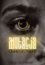 Der Text lautet: "Mutacja Unregistriert Katja Herzmanek". Ein Auge mit einem gelben Ring betont den mystischen Look.