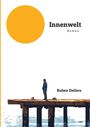 „Innenwelt, Roman“ von Ruben Dellers. Illustration: Mann auf Steg, großer gelber Kreis am Himmel.