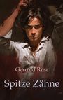 Gertrud Rust: Spitze Zähne, Buch