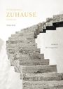 "Vollkommen. ZUHAUSE. Endlich. Thom Held. ROMAN Mit Fotografien. Steintreppe führt diagonal nach oben."