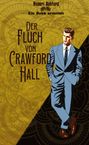"Der Fluch von Crawford Hall" steht vor einem Muster. Ein Mann im blauen Anzug lehnt lässig an einer schwarzen Fläche.