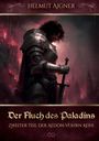 "Helmut Aigner. Der Fluch des Paladins. Zweiter Teil der Aedon-Vohn Reihe." Ein Paladin in Rüstung hält ein Schwert, umgeben von brennenden Gebäuden.