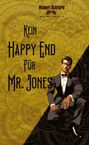 Text: "Kein Happy End für Mr. Jones". Illustration eines Mannes im Anzug auf gemustertem Hintergrund.