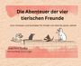 „Die Abenteuer der vier tierischen Freunde. Zum Vorlesen und Ausmalen für Kinder von drei bis sechs Jahren.“ Illustration: Ein Hund, eine Ratte und zwei Katzen auf einer Mauer.